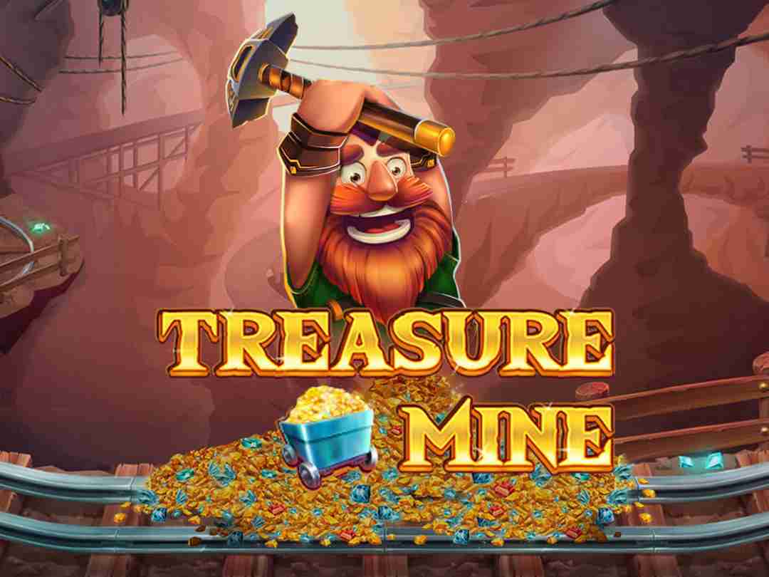Treasure Mine Slot game trò chơi nổ hũ nổi bật không nên bỏ qua